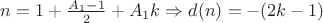 $n = 1+\frac{A_1-1}{2}+A_1k \Rightarrow d(n)= - (2k-1)$