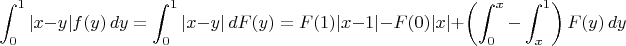$$\int_0^1|x-y|f(y)\,dy=\int_0^1|x-y|\,dF(y)=F(1)|x-1|-F(0)|x|+\left(\int_0^x-\int_x^1\right)F(y)\,dy$$