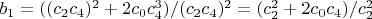 $b_1=((c_2 c_4)^2+2 c_0 c_4^3)/(c_2 c_4)^2=(c_2^2+2 c_0 c_4)/c_2^2$