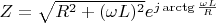 $Z=\sqrt{R^2+(\omega L)^2}e^{j\arctg{{\frac{\omega L}{R}}}$