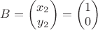 $B=\begin{pmatrix}x_2\\y_2\end{pmatrix}=\begin{pmatrix}1\\0\end{pmatrix}$