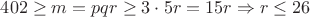 $402 \geq m=pqr \geq 3 \cdot 5r=15r \Rightarrow r \leq 26$