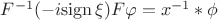 $F^{-1}(-i \mathrm{sign}\,\xi)F\varphi =x^{-1}*\phi$