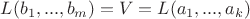 $L(b_1,...,b_m)=V=L(a_1,...,a_k)$