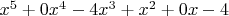 $x^5+0x^4-4x^3+x^2+0x-4$