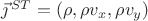 $\vec{\jmath}^{\,ST}=(\rho,\rho v_x,\rho v_y)$