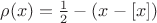 \rho(x)=\frac{1}{2}-(x-[x])