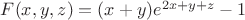 $F(x,y,z)=(x+y)e^{2x+y+z}-1$