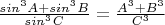 $\frac{sin^3A + sin ^3B}{sin^3C} = \frac {A^3 + B^3}{C^3}$