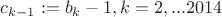$c_{k-1}:=b_{k}-1,k=2,...2014$