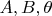 $A,B,\theta$