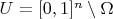 $U=[0,1]^n \setminus\Omega$