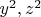 $y^2, z^2$