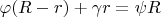 $\varphi(R-r)+\gamma r=\psi R$