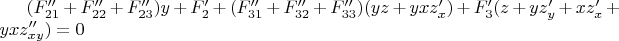 $(F''_{21}+F''_{22}+F''_{23})y+F'_2+(F''_{31}+F''_{32}+F''_{33})(yz+yxz'_x)+F'_3(z+yz'_y+xz'_x+yxz''_{xy}) = 0$