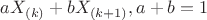 $a X_{(k)}+b X_{(k+1)}, a+b=1$