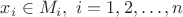 $x_i \in M_i, \ i =1,2, \ldots , n$