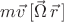 $m\vec{v}\,[\vec{\Omega}\,\vec{r}\,]$