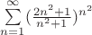 \sum\limits_{n=1}^\infty(\frac{2n^{2}+1}{n^{2}+1})^{n^{2}}