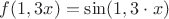 $f(1,3x)=\sin(1,3\cdot x)$