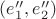 $(e_1'',e_2'')$