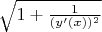 $\sqrt{1+\frac 1{(y'(x))^2}}$