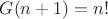 $G(n+1)=n!$