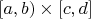 $[a,b)\times[c,d]$