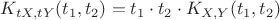 $K_{tX,tY} (t_1 ,t_2) = t_1  \cdot t_2  \cdot K_{X,Y} (t_1 , t_2)$