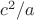 $c^{2}/a$