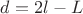 $d=2l-L$