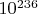 $10^{236}$