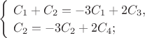 \begin{cases}\ C_1+C_2=-3C_1+2C_3,\\\ C_2=-3C_2+2C_4;\end{cases}