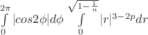 $\int\limits_0^{2\pi}{|cos{2\phi}|d\phi} \int\limits_0^{\sqrt{1-\frac{1}{n}}} {|r|^{3-2p}dr}$