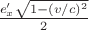 $\frac{e_x' \sqrt{1 - (v/c)^2}}{2}$