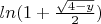 $ln(1+\frac {\sqrt{4-y}} {2})$
