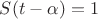 $S(t-\alpha) = 1$