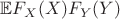 $\mathbb E F_X(X) F_Y(Y)$