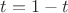$t=1-t$
