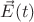 $\vec{E}(t)$