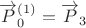 $\overrightarrow{P}_0^{(1)}=\overrightarrow{P}_3$