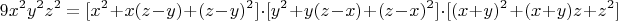 $$9 x^2y^2z^2=[x^2+x(z-y)+(z-y)^2]\cdot[y^2+y(z-x)+(z-x)^2]\cdot[(x+y)^2+(x+y)z+z^2]$$