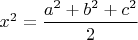 $x^2=\dfrac{a^2+b^2+c^2}{2}$