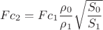 $$Fc_{2}=Fc_{1}\frac{\rho_0}{\rho_1}\sqrt{\frac{S_0}{S_1}}$$