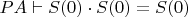 $PA \vdash S(0) \cdot S(0) = S(0)$