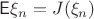 $\mathsf{E}\xi_n = J(\xi_n)$