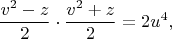 $$
 \frac{v^2-z}{2} \cdot \frac{v^2+z}{2}=2u^4,
$$