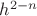 $h^{2-n}$ $h^{2-n}$