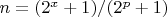 $n=(2^{x}+1)/(2^{p}+1)$