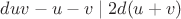 $duv - u - v\mid 2d(u+v)$ $duv - u - v\mid 2d(u+v)$